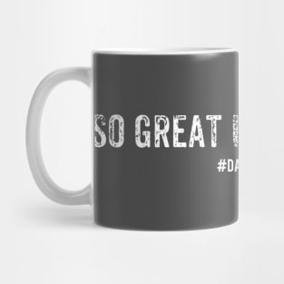 So great I made more white Mug